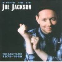 Joe Jackson : This Is It (The A&M Years 1979–1989)